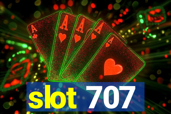 slot 707